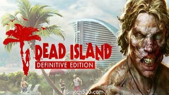 死亡岛:终极版/Dead Island Definitive Edition PC 下载