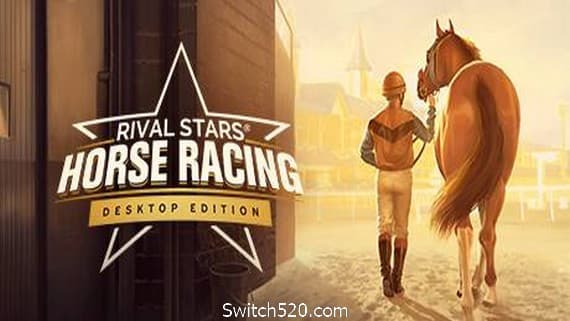 家族传奇：马匹养成竞技/Rival Stars Horse Racing: Desktop Edition PC 下载
