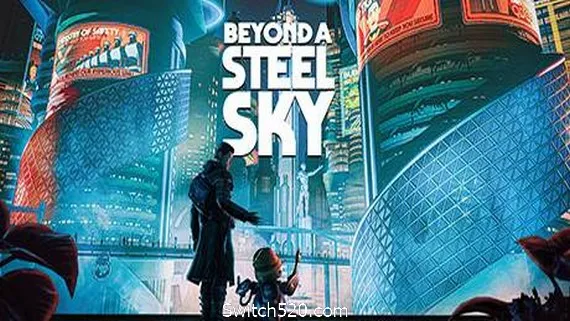 超越钢铁天空Beyond a Steel Sky(v1.3.27878) PC 下载