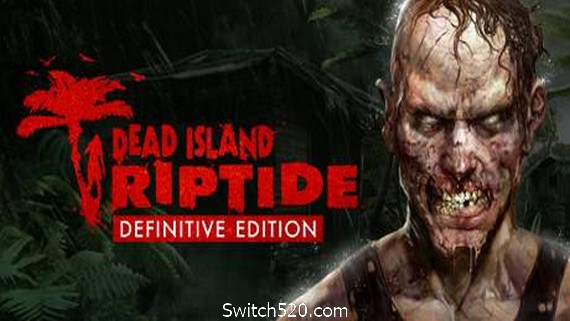 死亡岛:激流/Dead Island:Riptide PC 下载