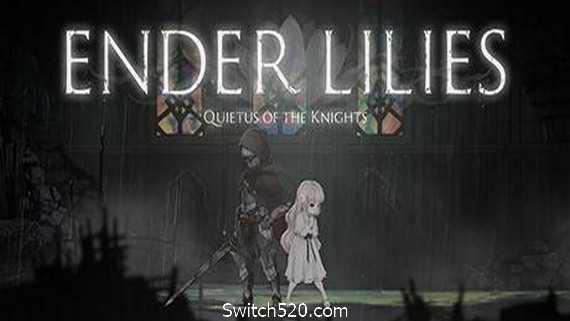 终结者莉莉:骑士的救赎/ ENDER LILIES: Quietus of the Knights(v0.71) PC 下载