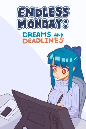 永不结束的星期一 梦想与死线 Endless Monday Dreams and Deadlines PC 下载