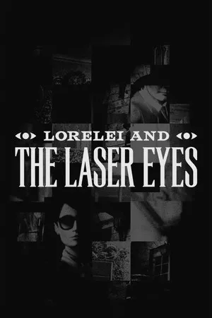 罗蕾莱和雷射眼 Lorelei and the Laser Eyes PC 下载