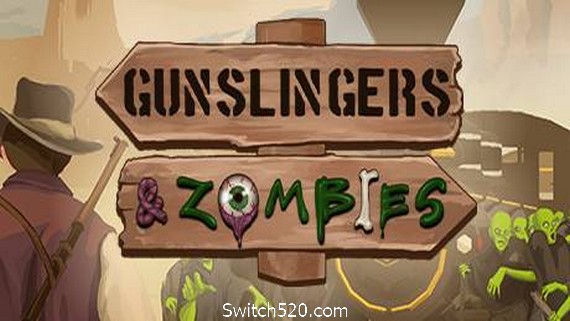神枪手大战僵尸/Gunslingers & Zombies PC 下载