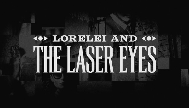 洛蕾莱与激光之眼 Lorelei and the Laser Eyes PC 下载