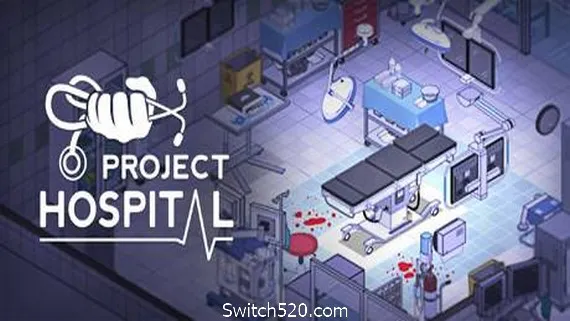 医院计划/Project Hospital(更新v1.2.22045) PC 下载