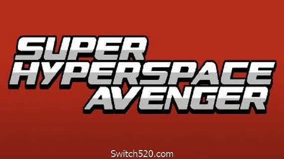 超空间复仇者/Super Hyperspace Avenger PC 下载