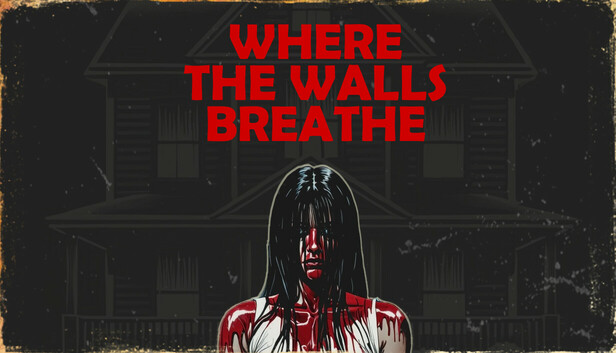 墙壁呼吸之处 Where the Walls Breathe PC 下载