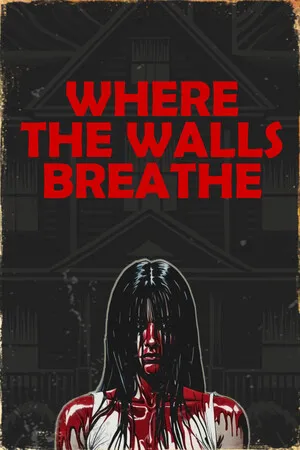 墙壁呼吸之处 Where the Walls Breathe PC 下载