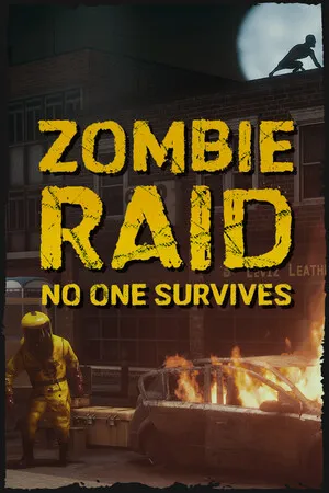 丧尸突袭 没有人能幸存 ZOMBIE RAID No One Survives PC 下载